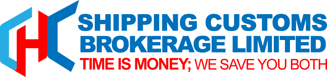 CHC SHIPPING CUSTOMS BROKERAGE LIMITED — Time Is Money; We Save You Both